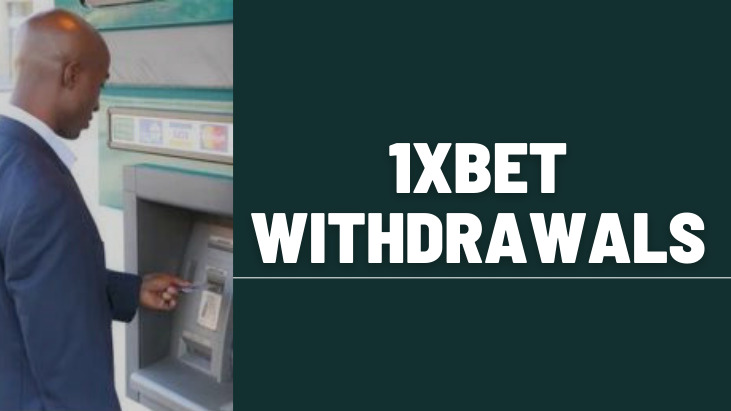1xbet Withdrawals