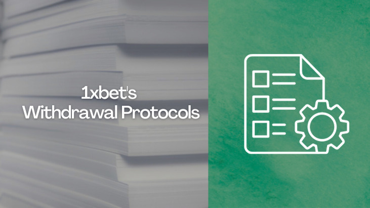 1xbet's Withdrawal Protocols