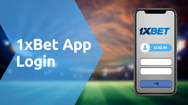 1xBet App Login: A Step-by-Step Guide