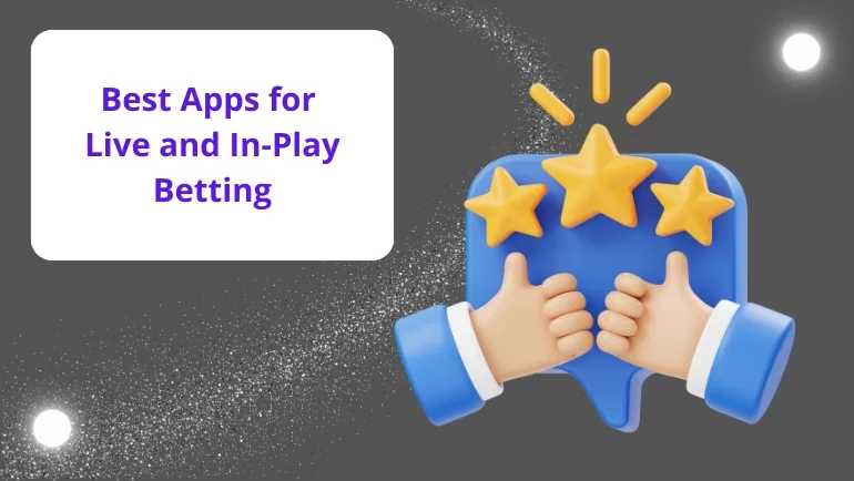 Best Apps for Live and In-Play Betting